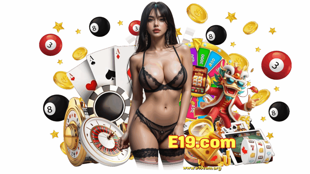 e19 com เกมพนันออนไลน์ตัวแม่ สนุกบันเทิงได้ทุกการเชื่อมต่อ